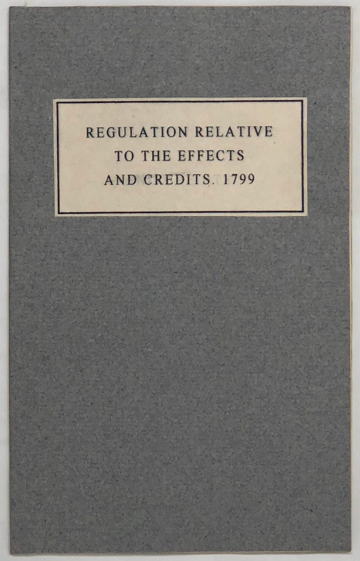 Regulation relative to the Effects and Credits of Non-commissioned Officers, and Privates, who die.