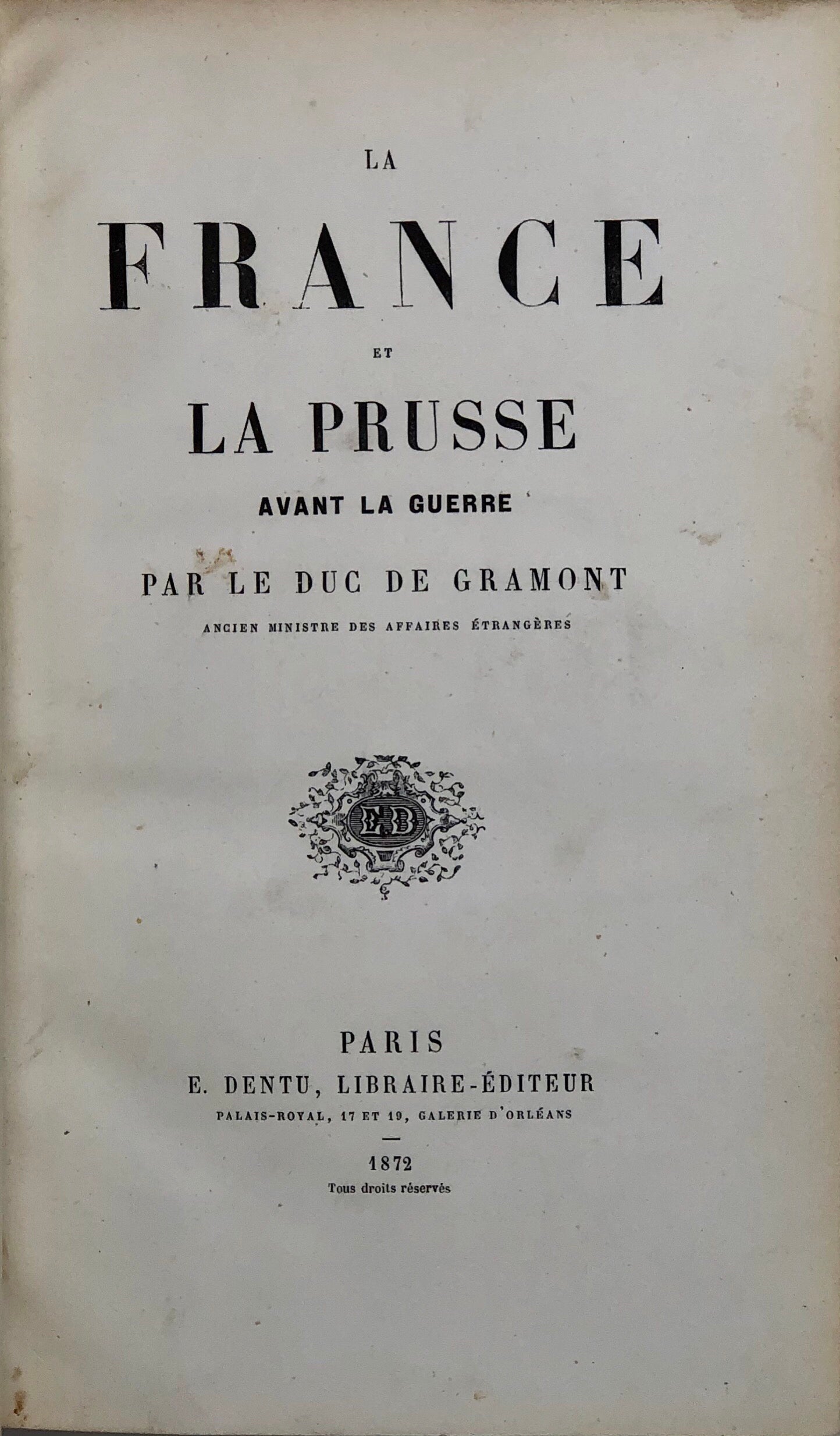 La France et la Prusse avant la Guerre.