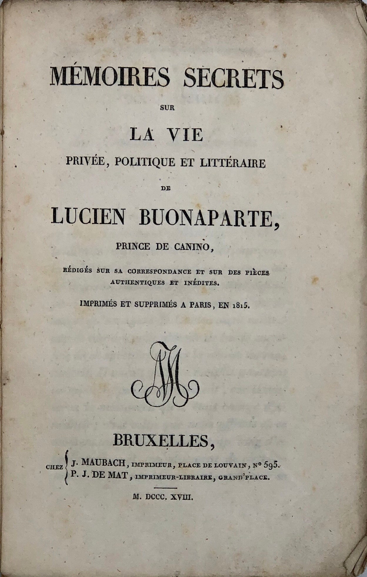 Mémoires Secrets sur la Vie Privée, Politique et Littéraire de...