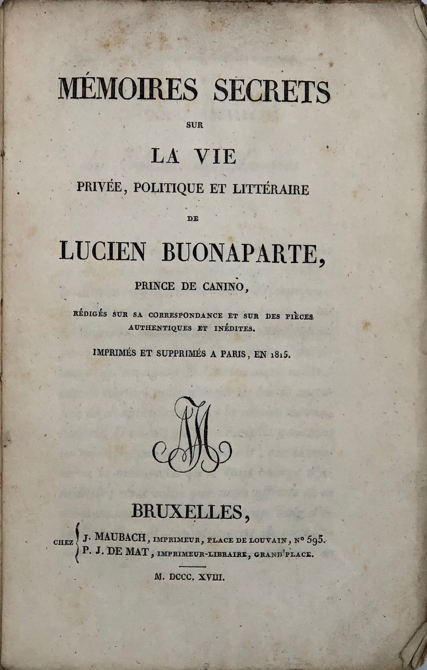 Mémoires Secrets sur la Vie Privée, Politique et Littéraire de...