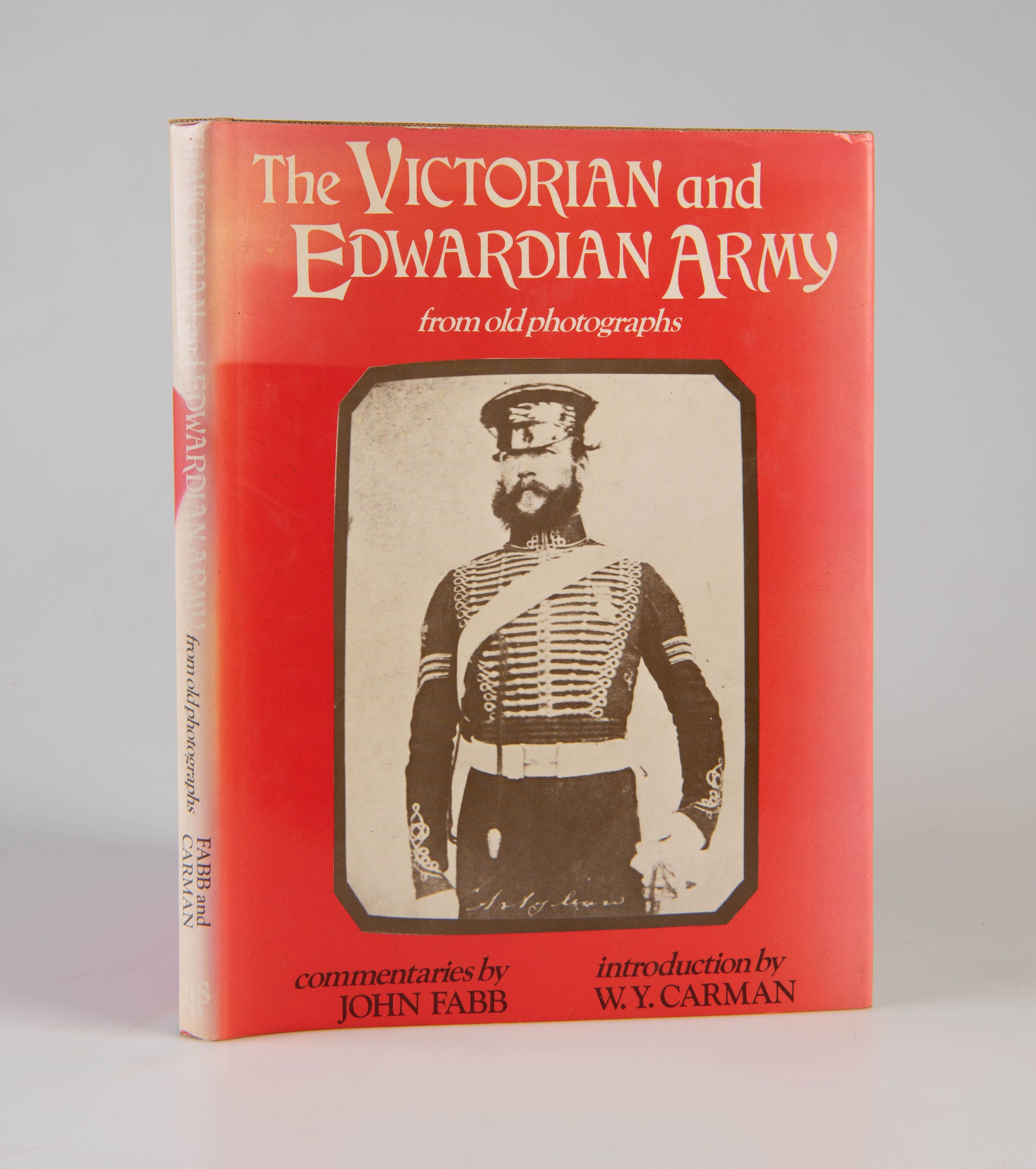 The Victorian and Edwardian Army from Old Photographs.