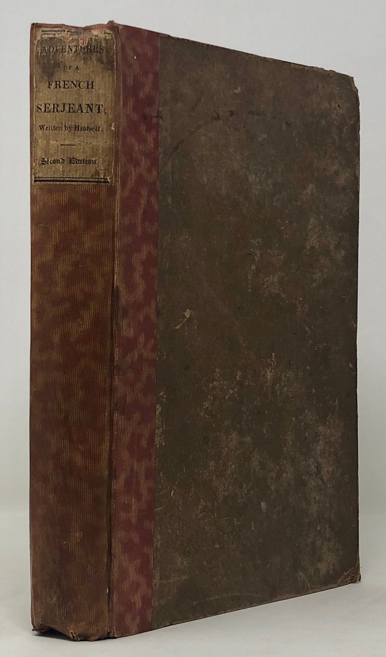 The Adventures of a French Serjeant, during his Campaigns in Italy, Spain, Germany, Russia &c. from 1805 to 1823.