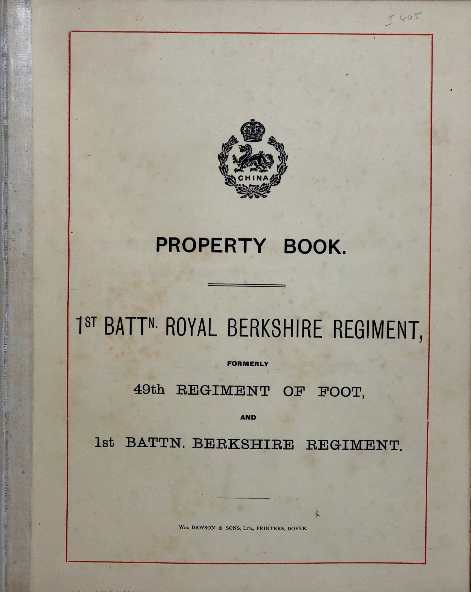 Property Book. 1st Battn. Royal Berkshire Regiment, formerly 49th Regiment of Foot, and 1st Battn. Berkshire Regiment.