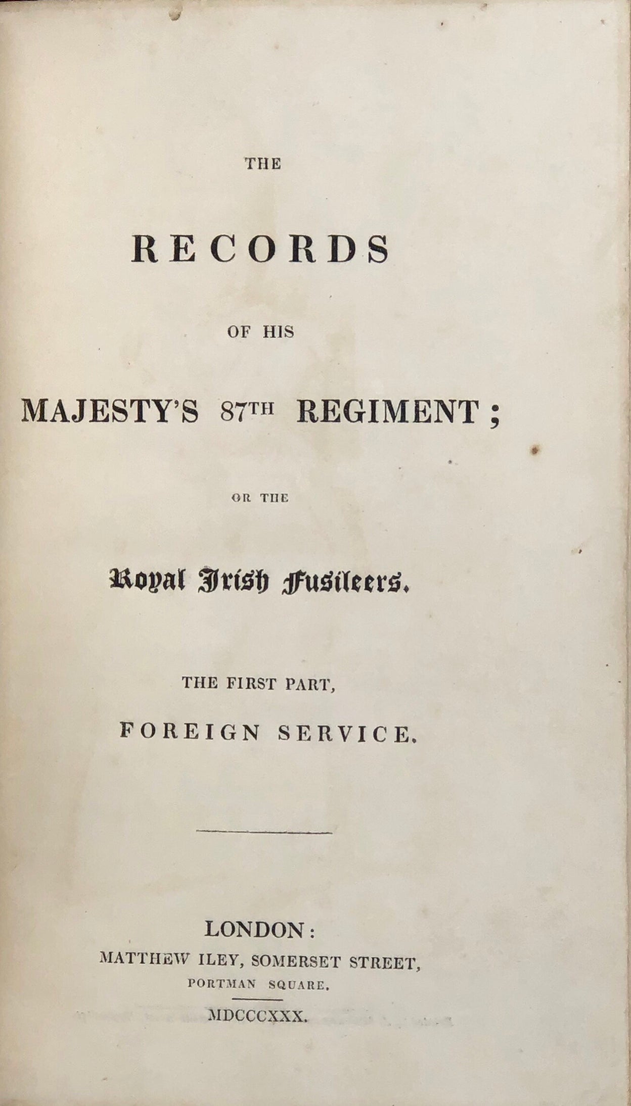 The Records of His Majesty's 87th Regiment; or the Royal Irish Fusileers.