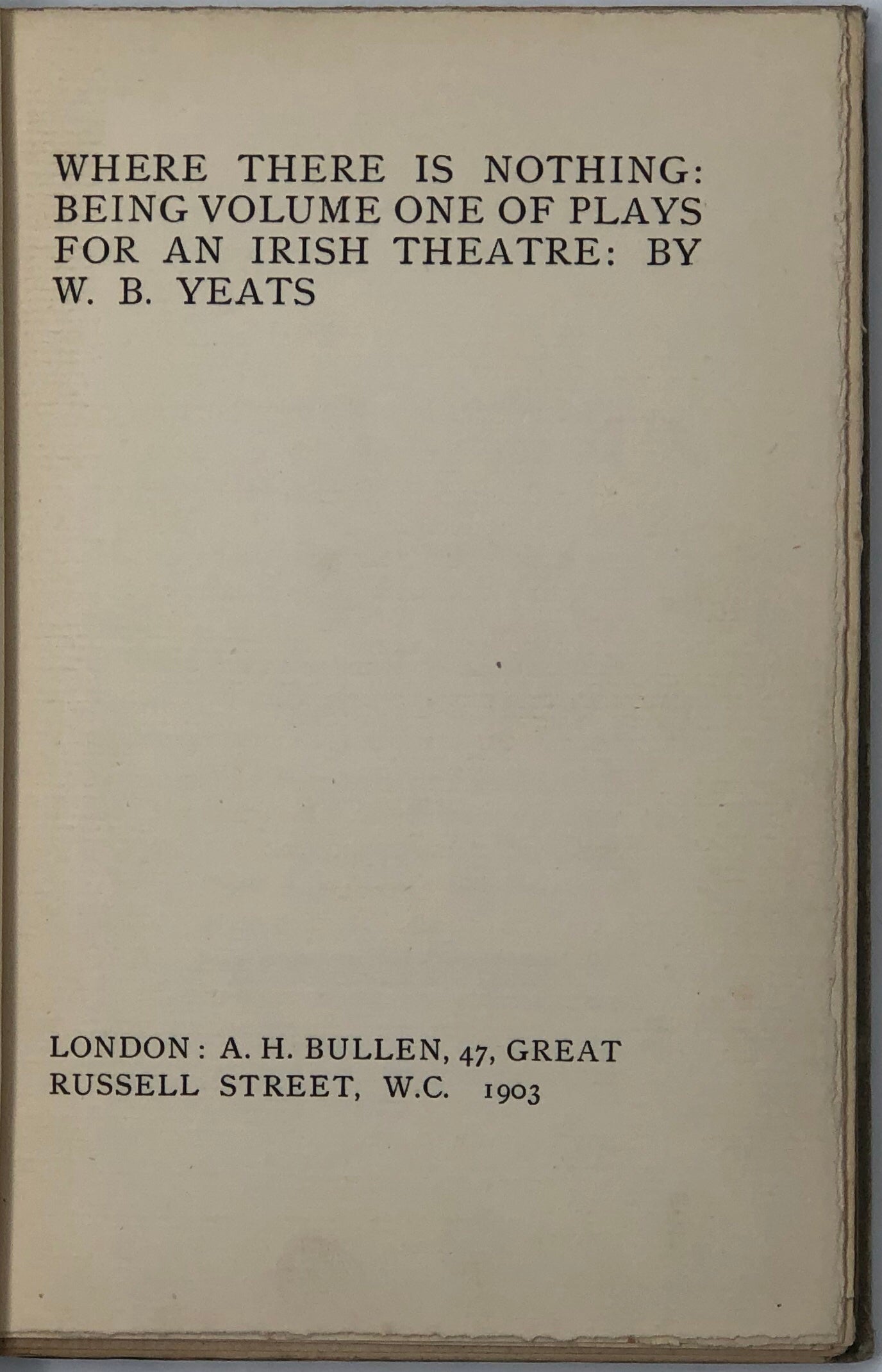 Where There Is Nothing: being Volume One of Plays for an Irish Theatre.