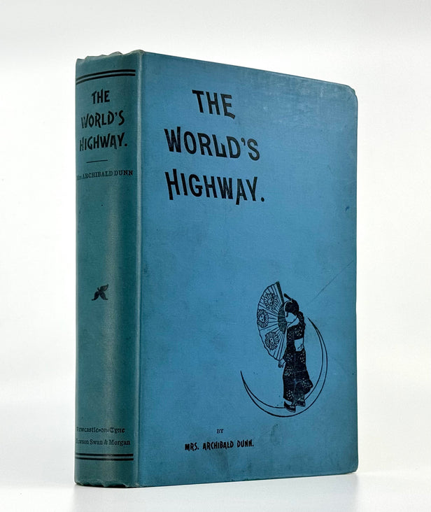 The World's Highway, with some impressions whilst journeying along it.