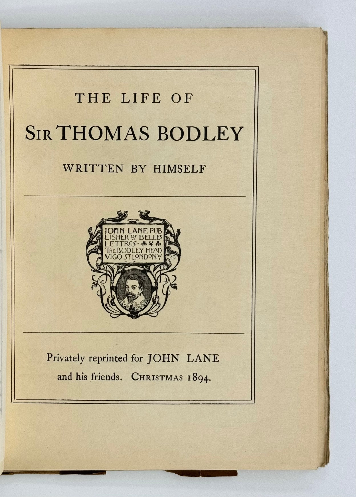 The Life of Sir Thomas Bodley. Written by Himself.