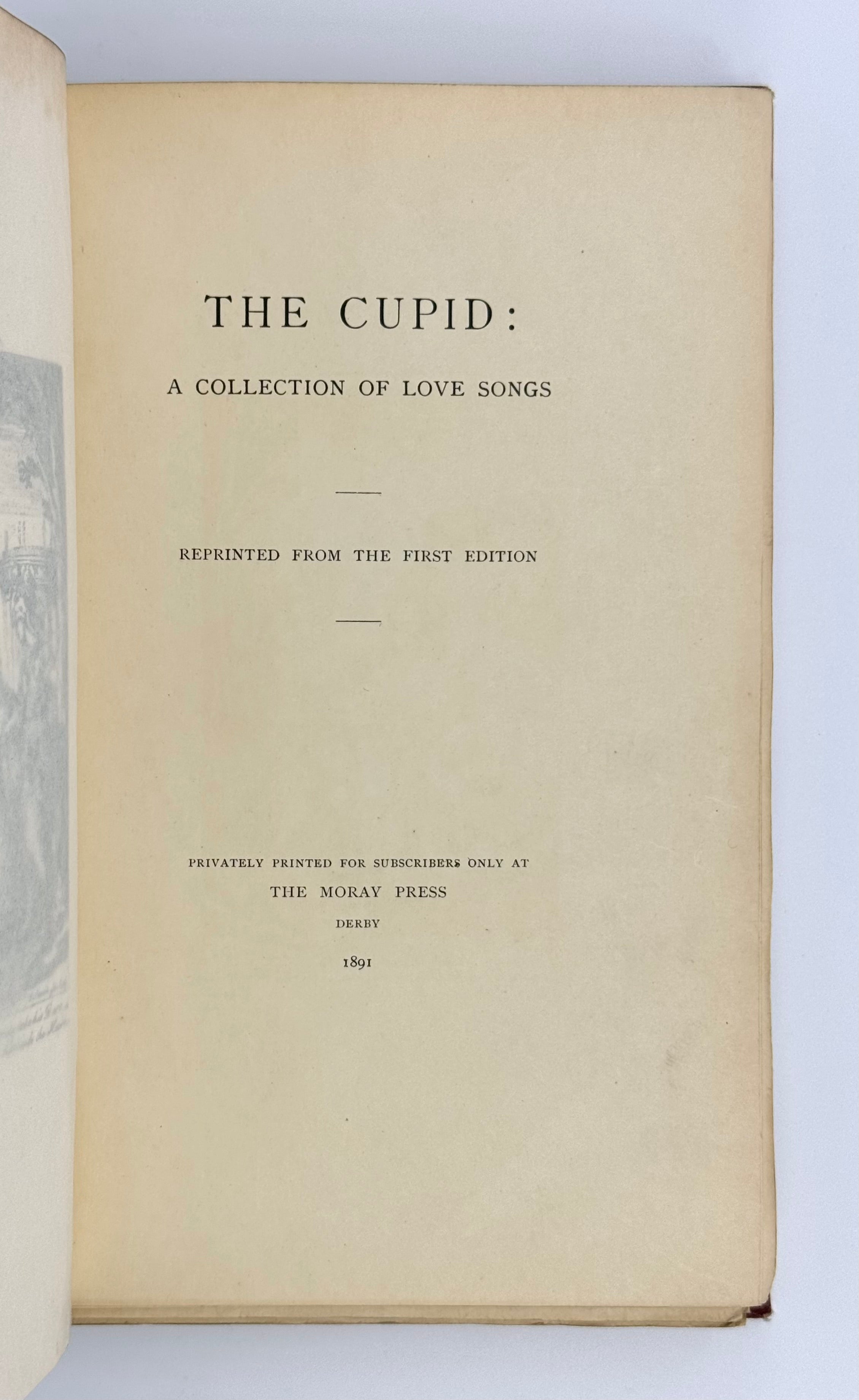 The Cupid: A Collection of Love Songs Rerinted from the First Edition [of 1736].