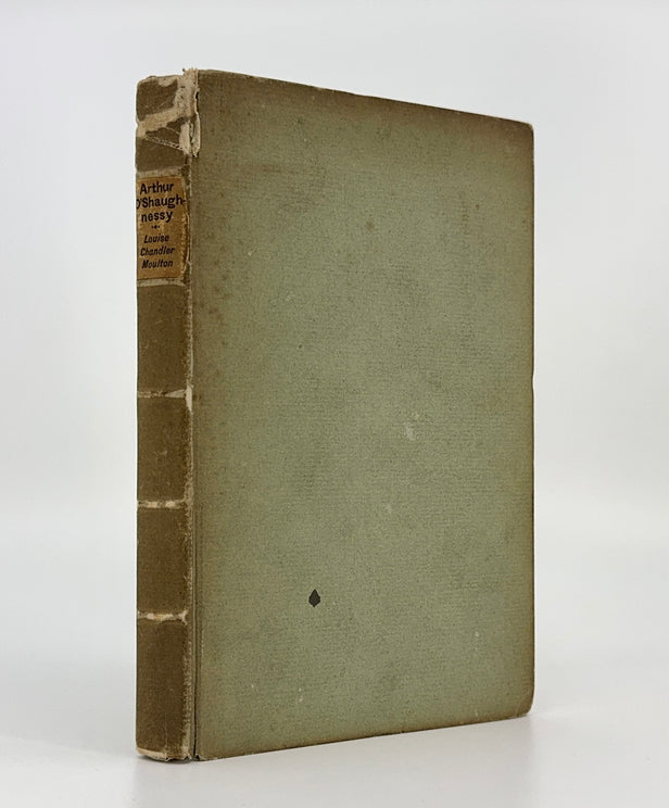 Arthur O'Shaughnessy: His Life and Work, with Selections from His Poems.