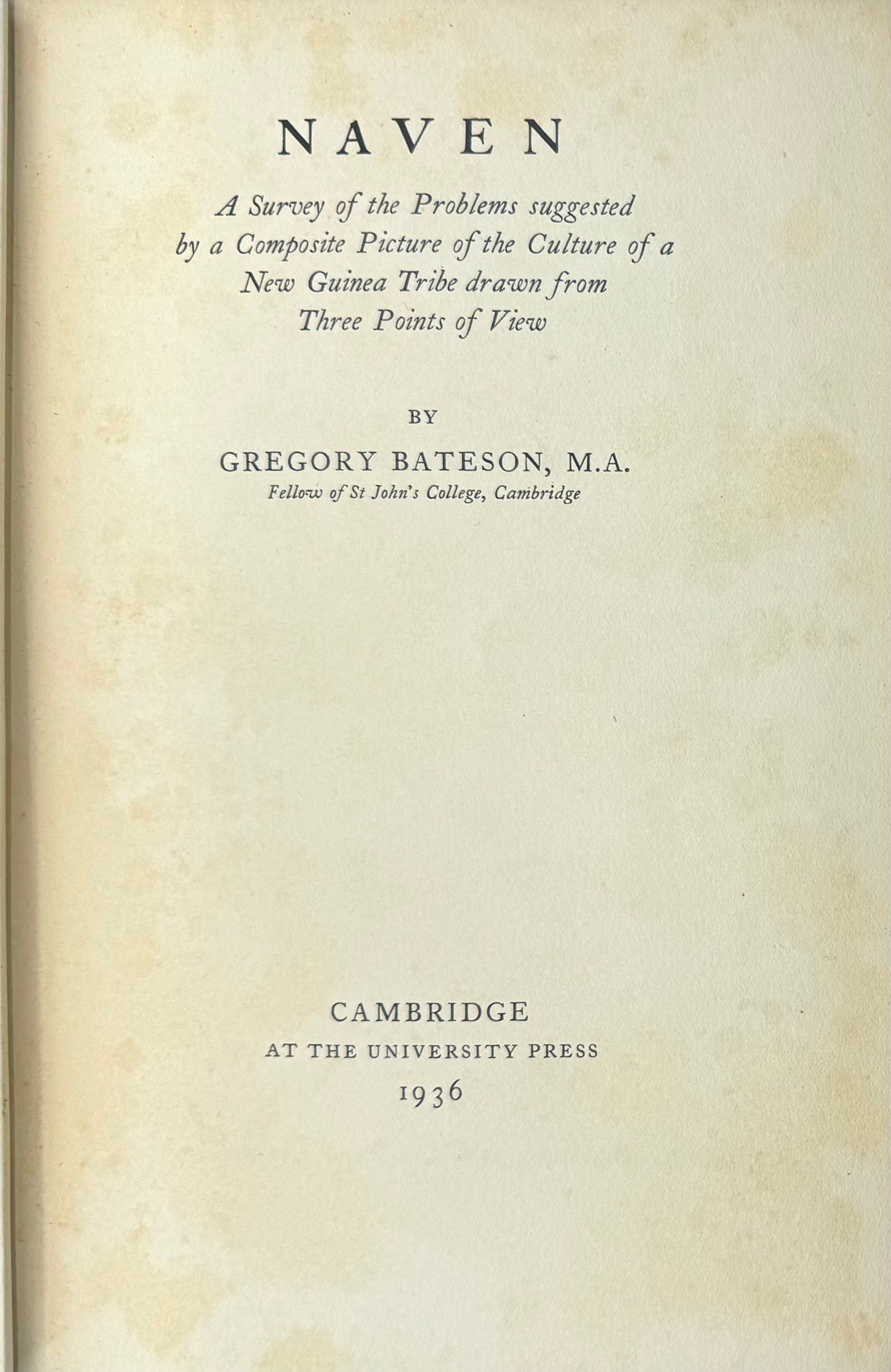 Naven: A Survey of the Problems suggested by a Composite Picture of the Culture of a New Guinea Tribe drawn from Three Points of View.