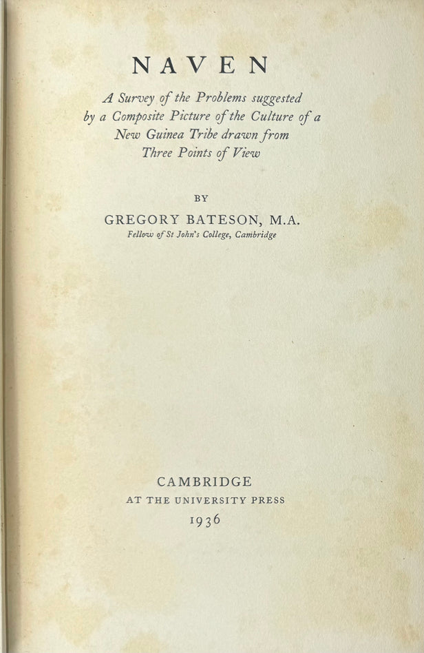Naven: A Survey of the Problems suggested by a Composite Picture of the Culture of a New Guinea Tribe drawn from Three Points of View.