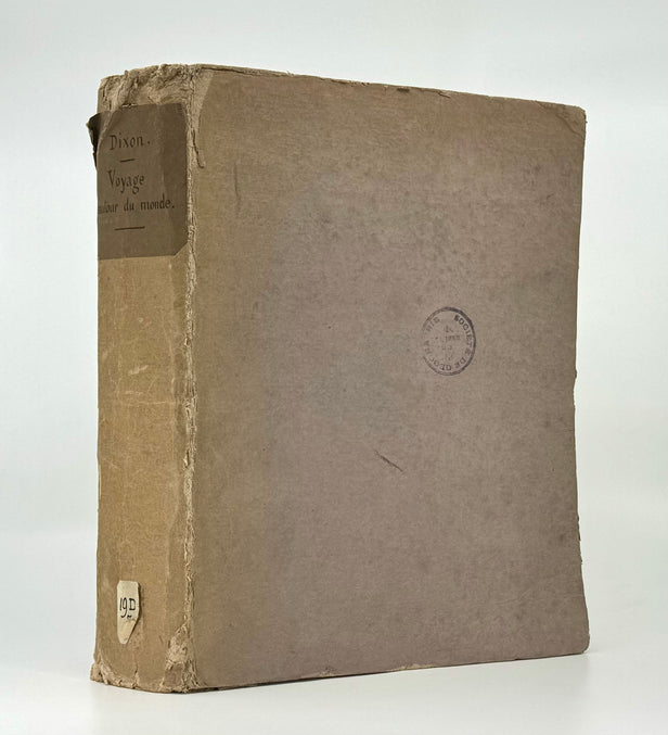Voyage autour du Monde et principalement a la Cote Nord-Ouest de l'Amerique, fait en 1785,1786,1787, et 1788, A bord du King George et de la Queen-Charlotte, par les Capitaines Portlock et Dixon