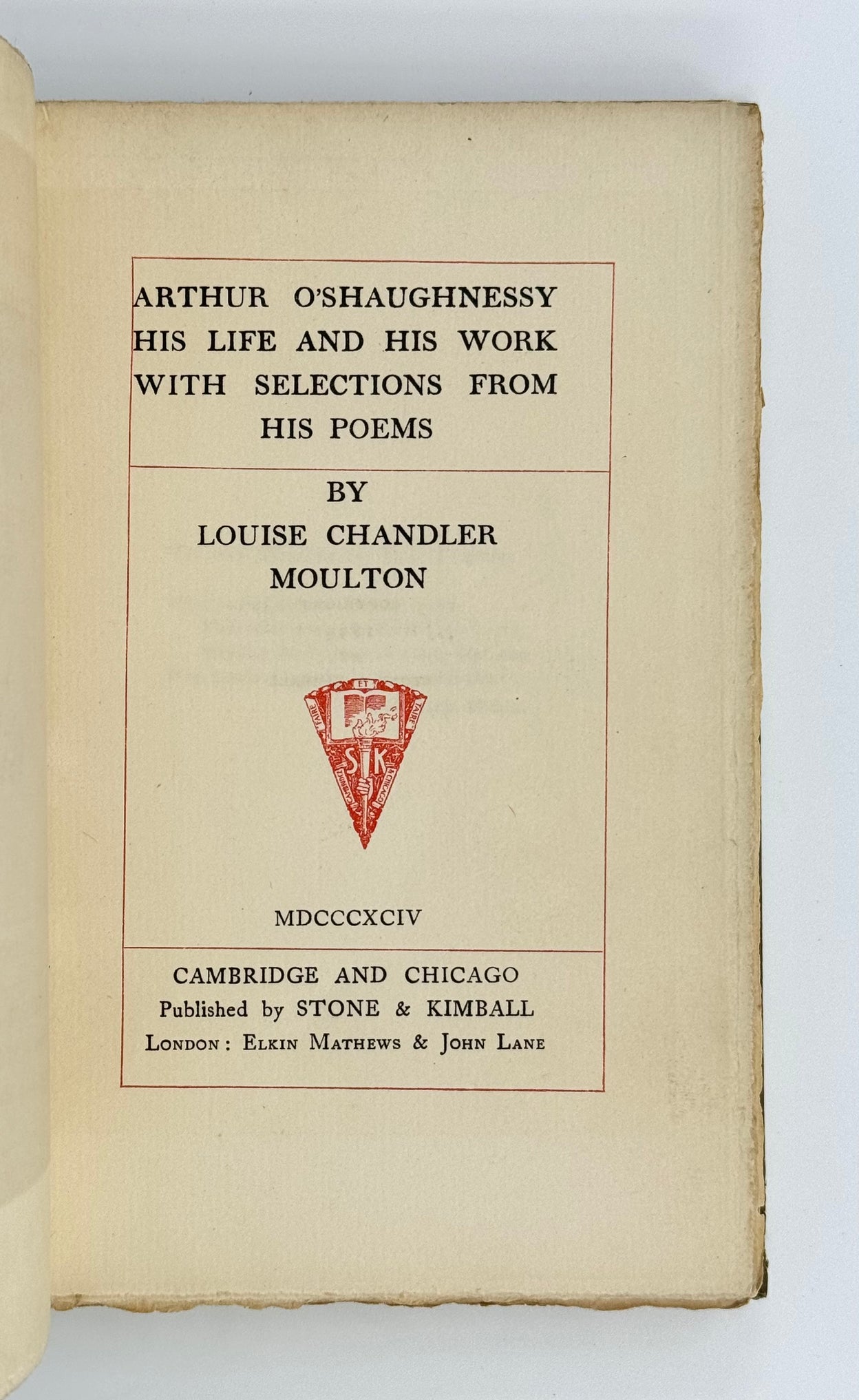 Arthur O'Shaughnessy: His Life and Work, with Selections from His Poems.