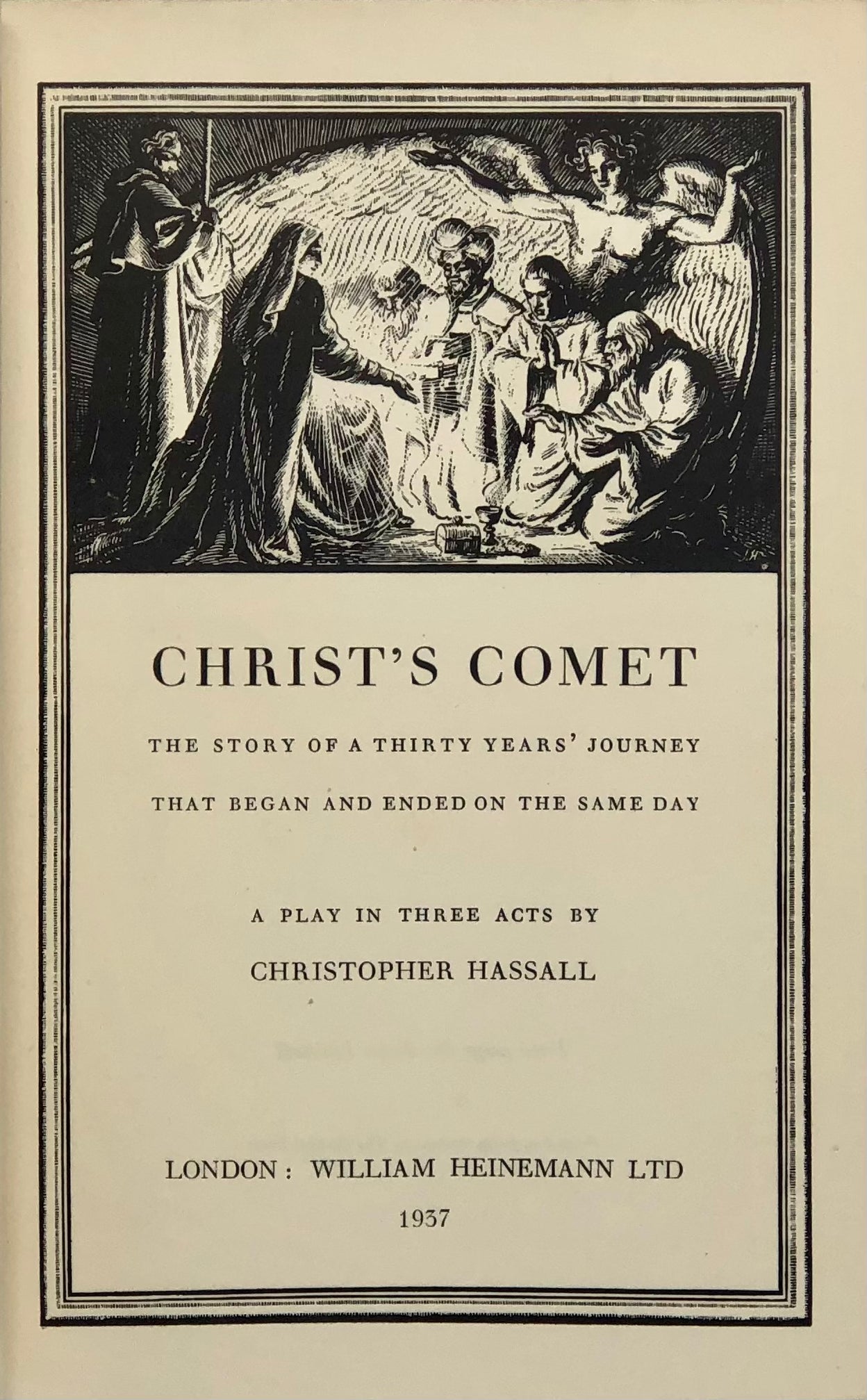 Christ's Comet. The Story of a Thirty Year's Journey that began and ended on the same Day.