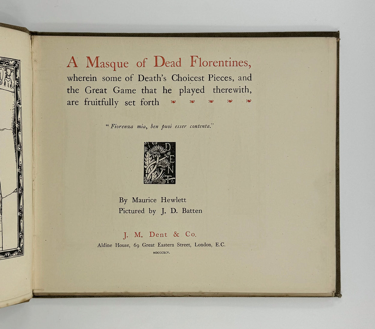 A Masque of Dead Florentines, wherein Some of Death's Choicest Pieces, and the Great Game That He Playeth Therewith, are Fruitfully Set Forth.