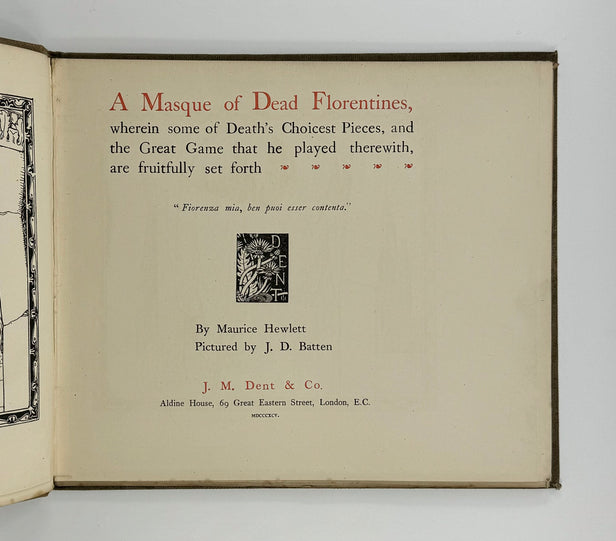 A Masque of Dead Florentines, wherein Some of Death's Choicest Pieces, and the Great Game That He Playeth Therewith, are Fruitfully Set Forth.