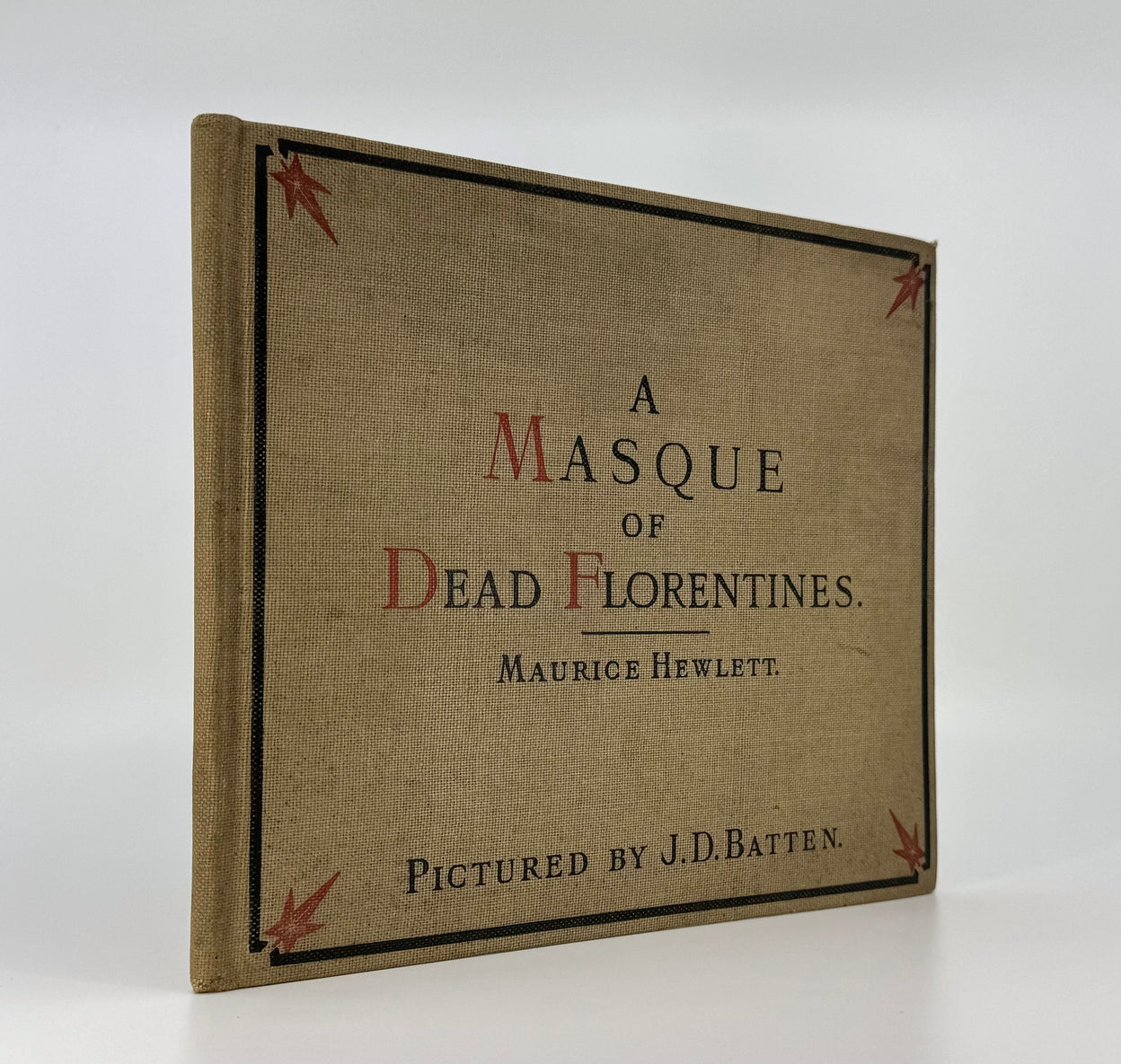 A Masque of Dead Florentines, wherein Some of Death's Choicest Pieces, and the Great Game That He Playeth Therewith, are Fruitfully Set Forth.