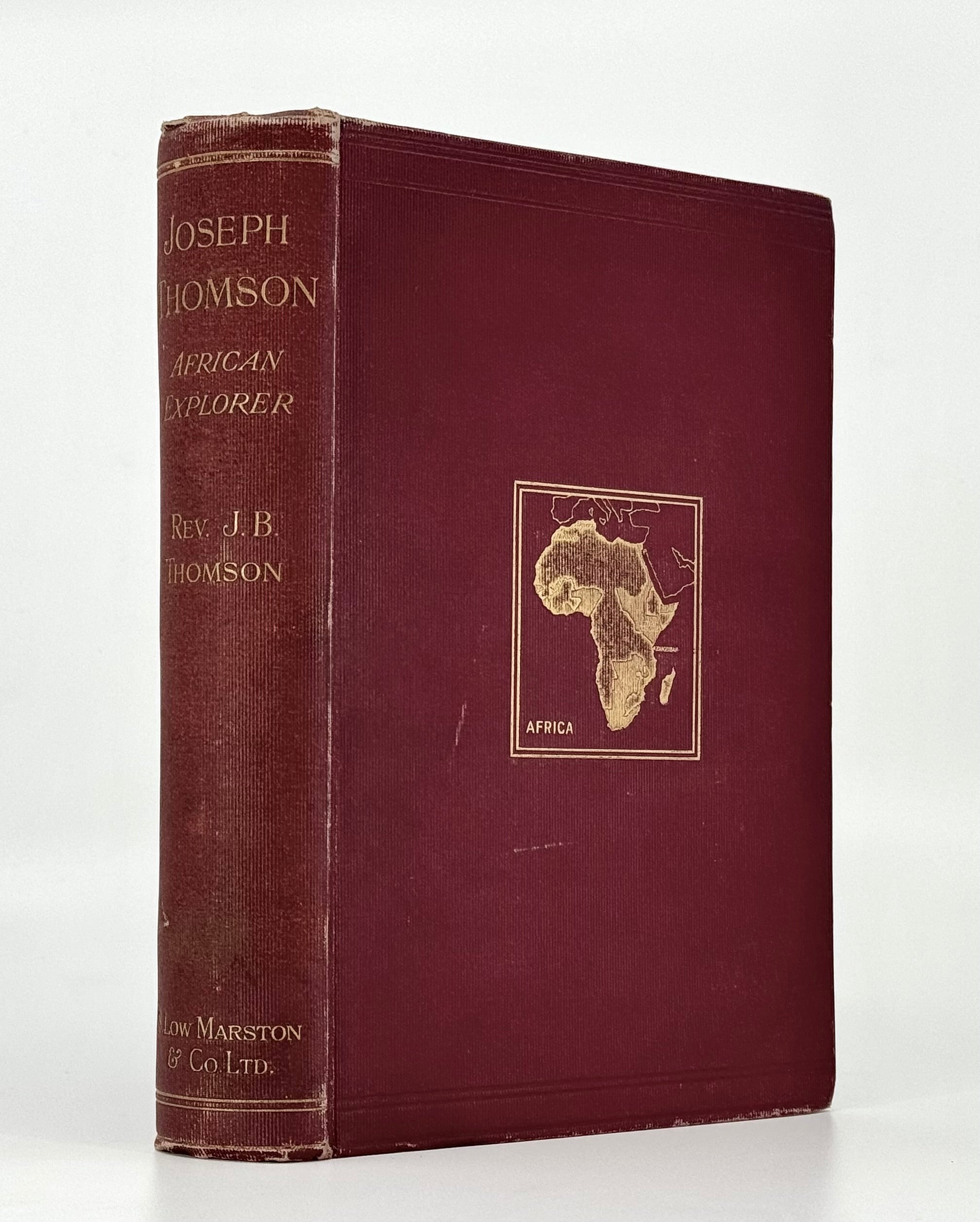 Joseph Thomson African Explorer: a Biography.