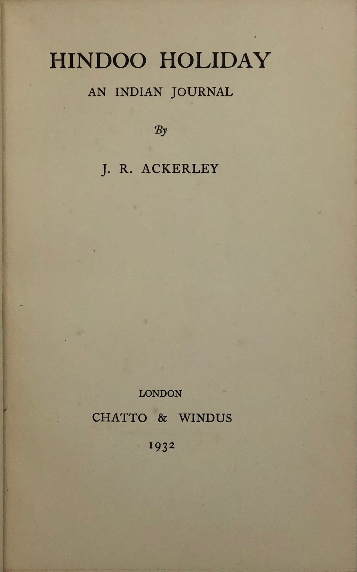 Hindoo Holiday. An Indian Journal.