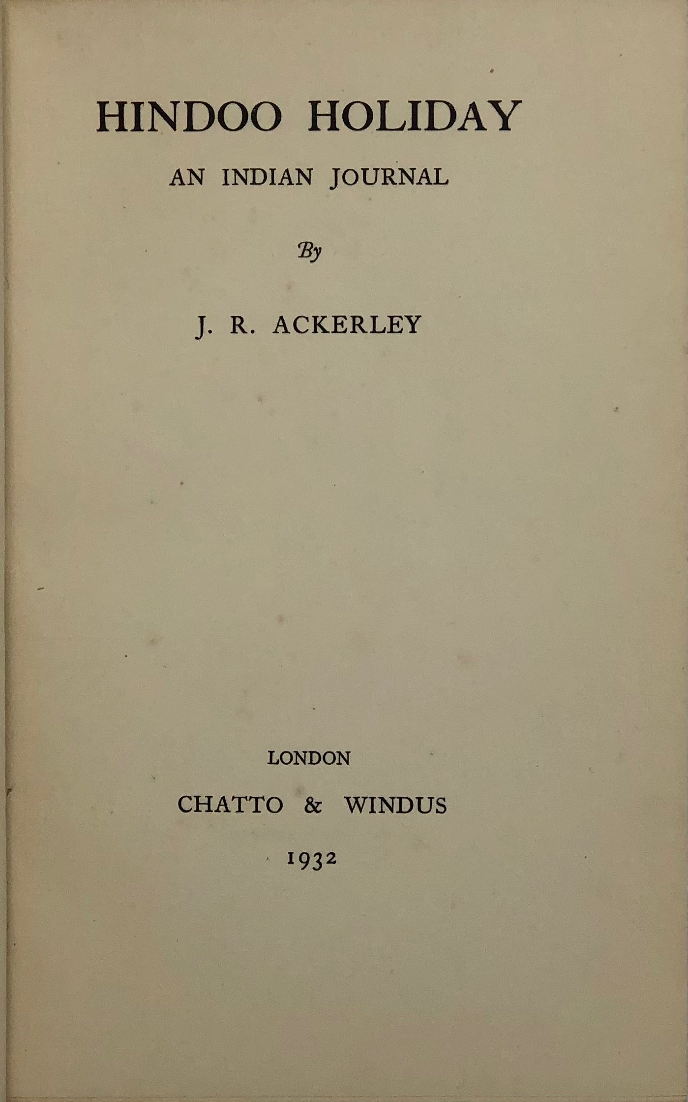 Hindoo Holiday. An Indian Journal.