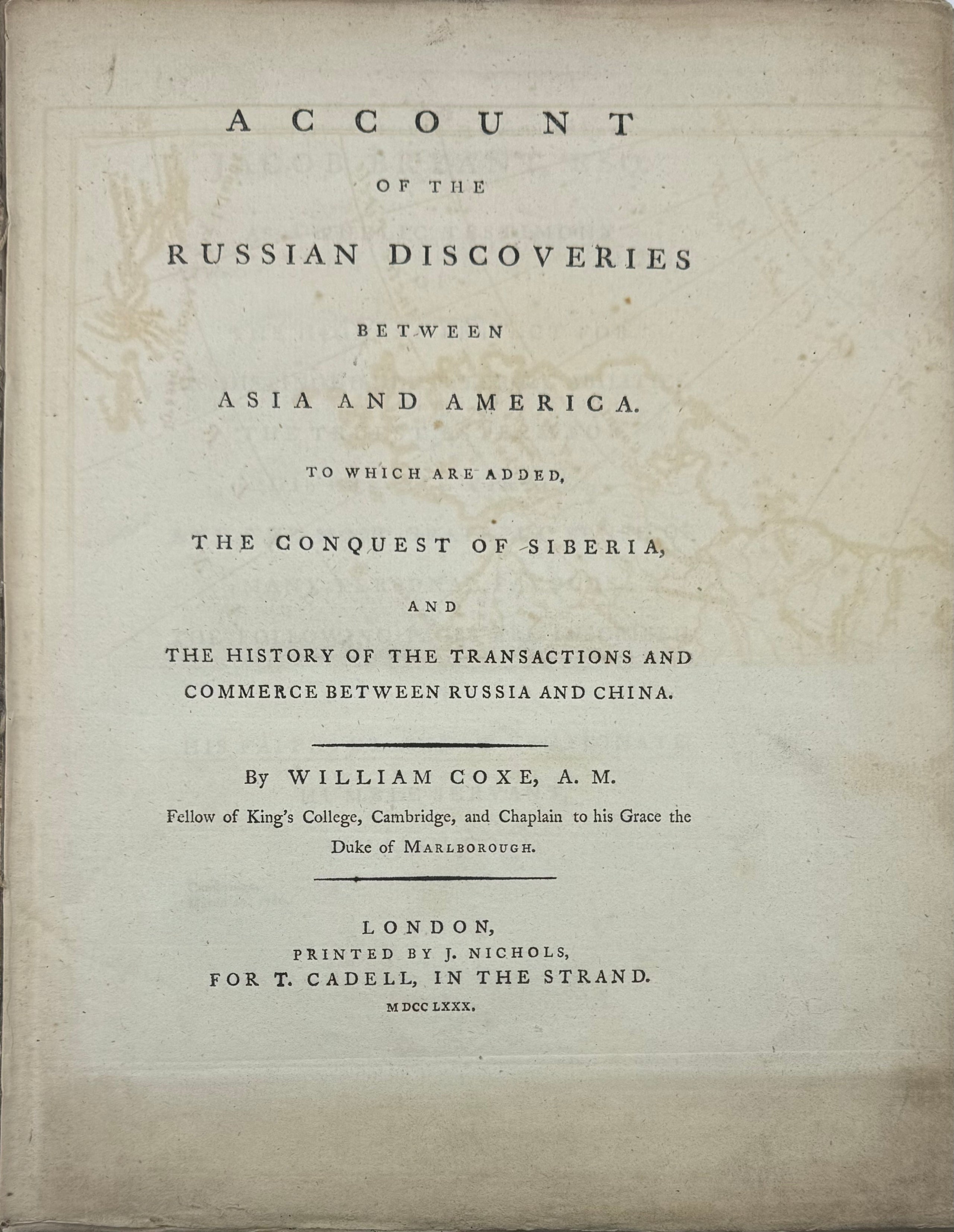 Account of the Russian Discoveries Between Asia and America. To Which are added the Conquest of Siberia,