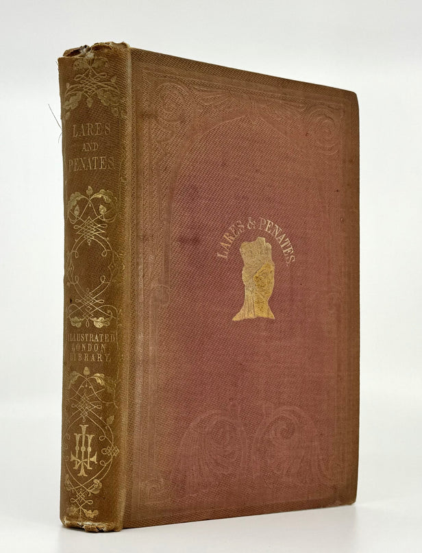 Lares and Penates; being a short Historical Account of that Province from the earliest Times to the Present Day: