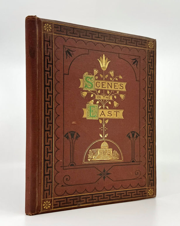 Scenes in The East. Consisting of Twelve Coloured Photograpic Views of Places mentioned in the Bible, with descriptive Letter-Press.