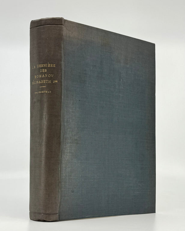 La Derniere des Romanov: Elisabeth 1re; Imperatrice de Russie 1741-1762...