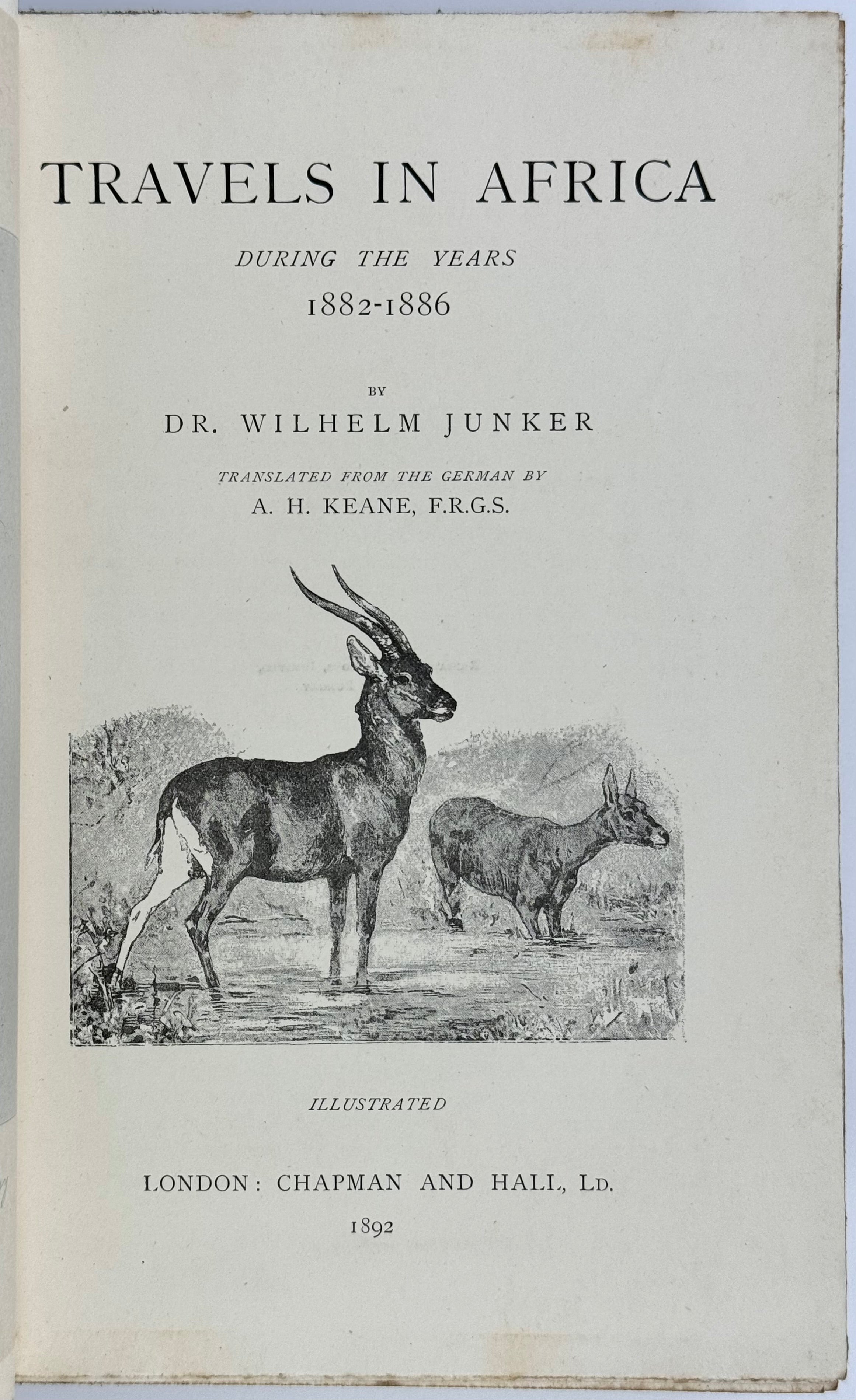 Travels in Africa during the Years 1882-1886. Translated from the German by A.H. Keane.