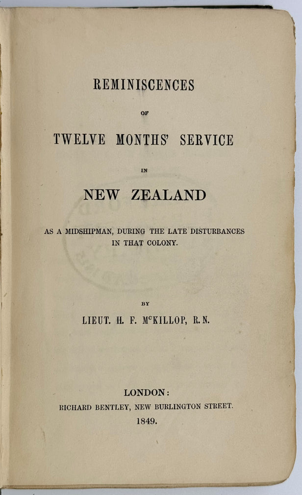 Reminiscences of Twelve Months' Sevice in New Zealand as a Midshipman, during the late disturbances in that colony.