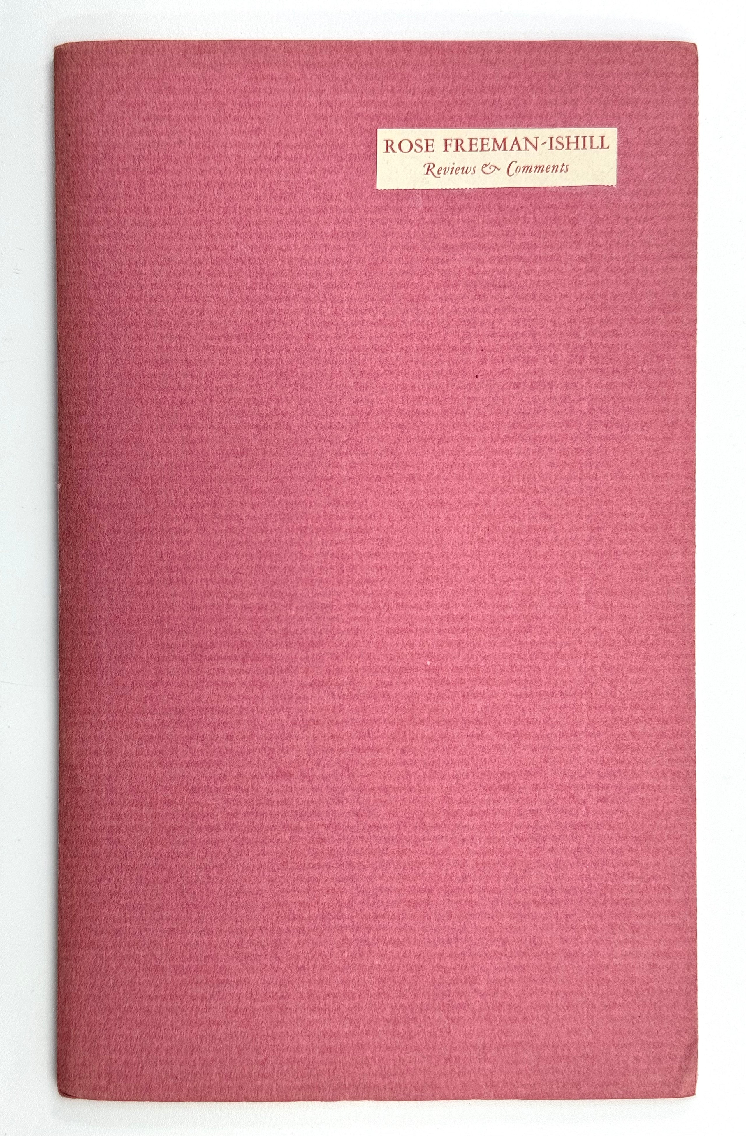 Rose Freeman-Ishill: [Reviews and Comments]