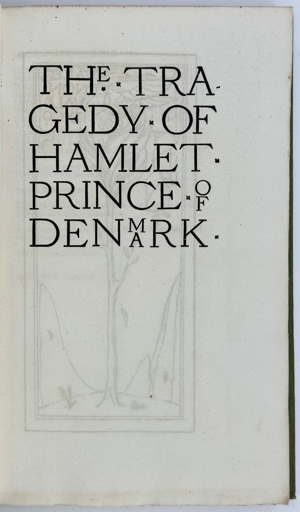 The Tragedy of Hamlet, Prince of Denmark.