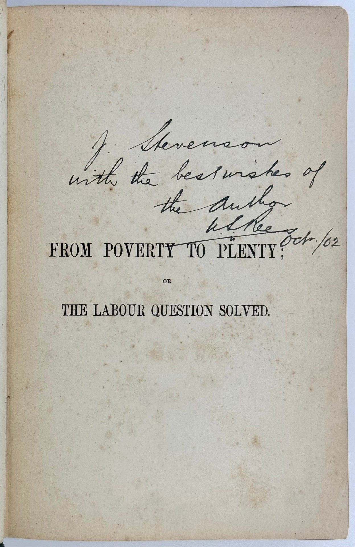 From Poverty to Plenty, or, The Labour Question Solved