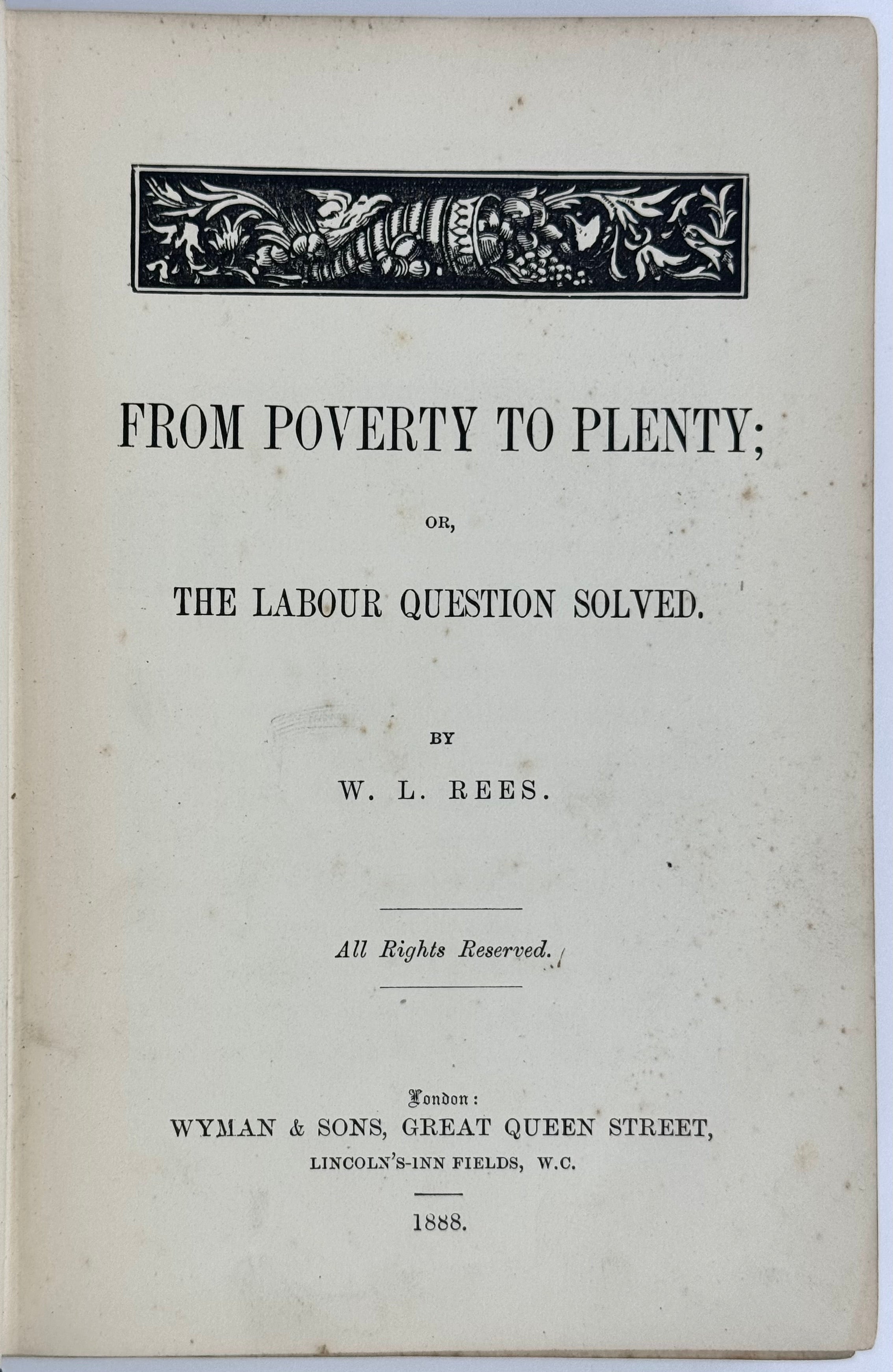 From Poverty to Plenty, or, The Labour Question Solved