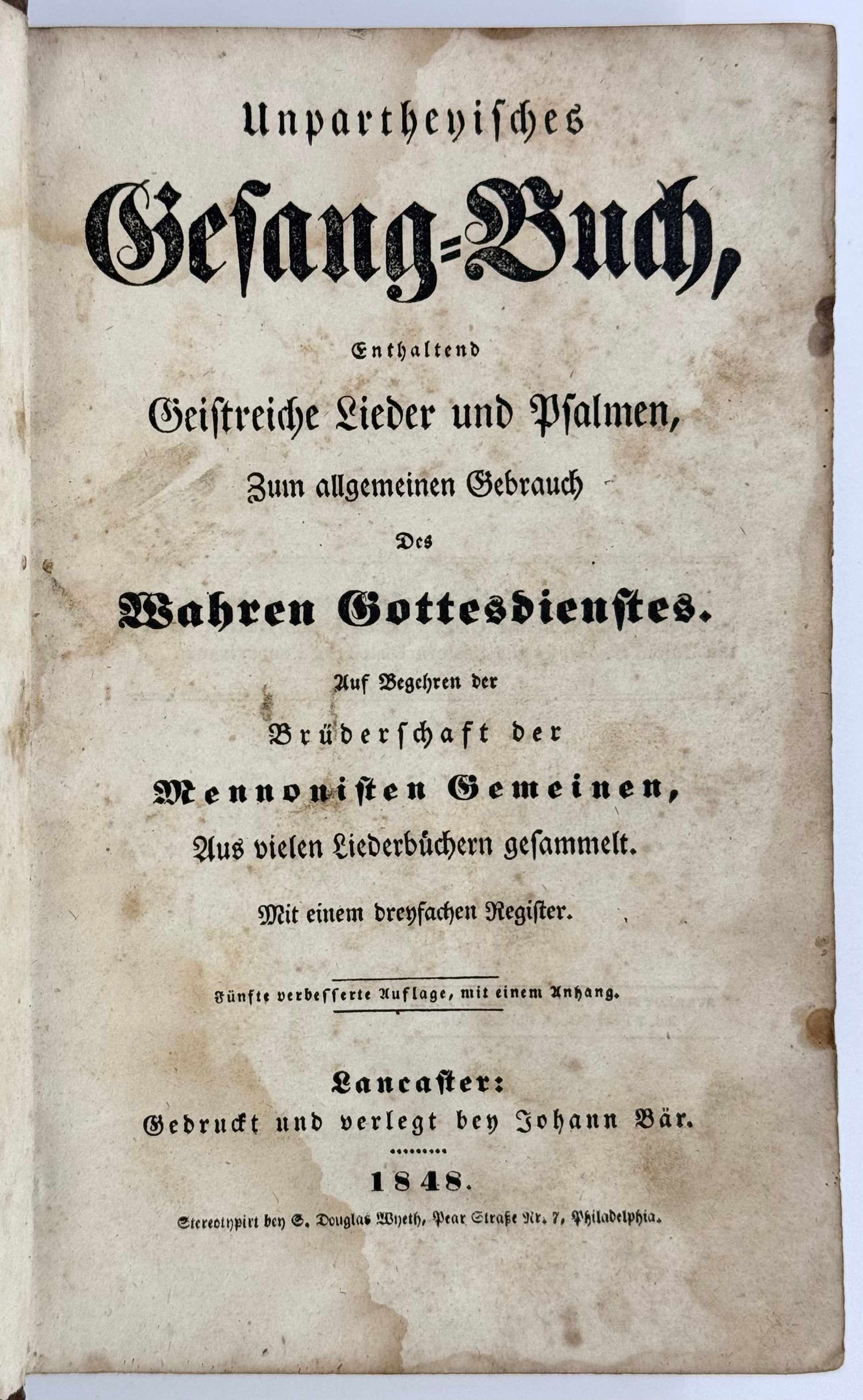 Unparthenisches Gesang-Buch, Enthaltened Geistreiche Lieder und Psalmen zum allgemeinen Gebrauch des Bahren Gottesdienstes