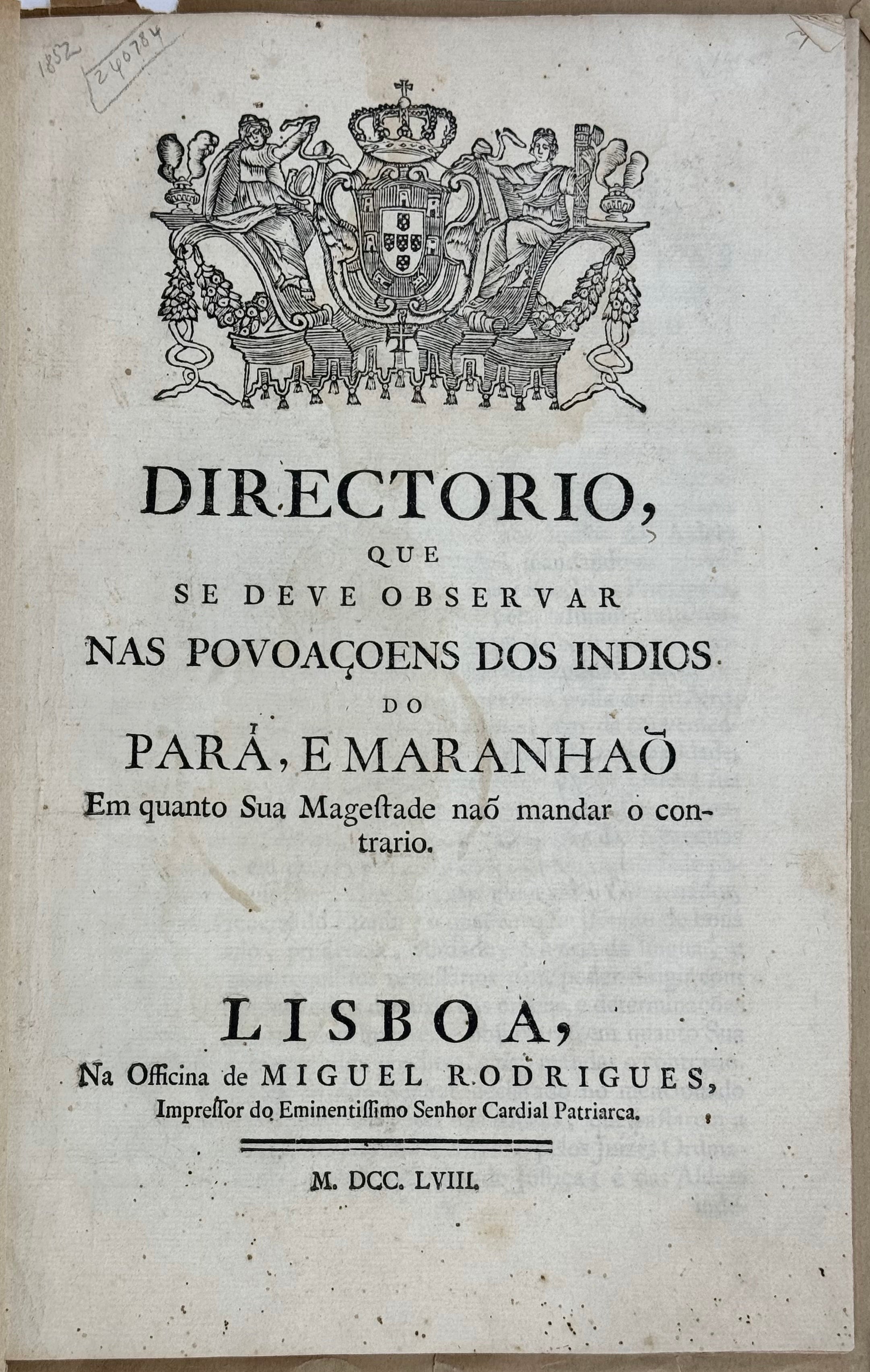 Directorio que se deve observar nas povoaçoens dos Indios do  Para, e  Maranhaõ Em quanto Sua Magestade naõ mandar o contrario.