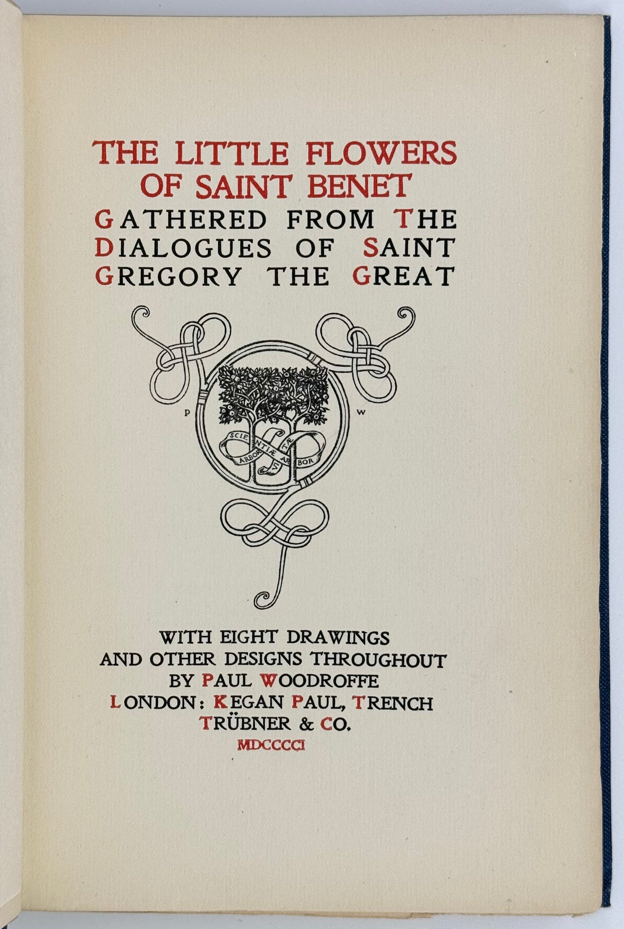 The Little Flowers of Saint Benet Gathered from the Dialogues of Saint Gregory the Great.