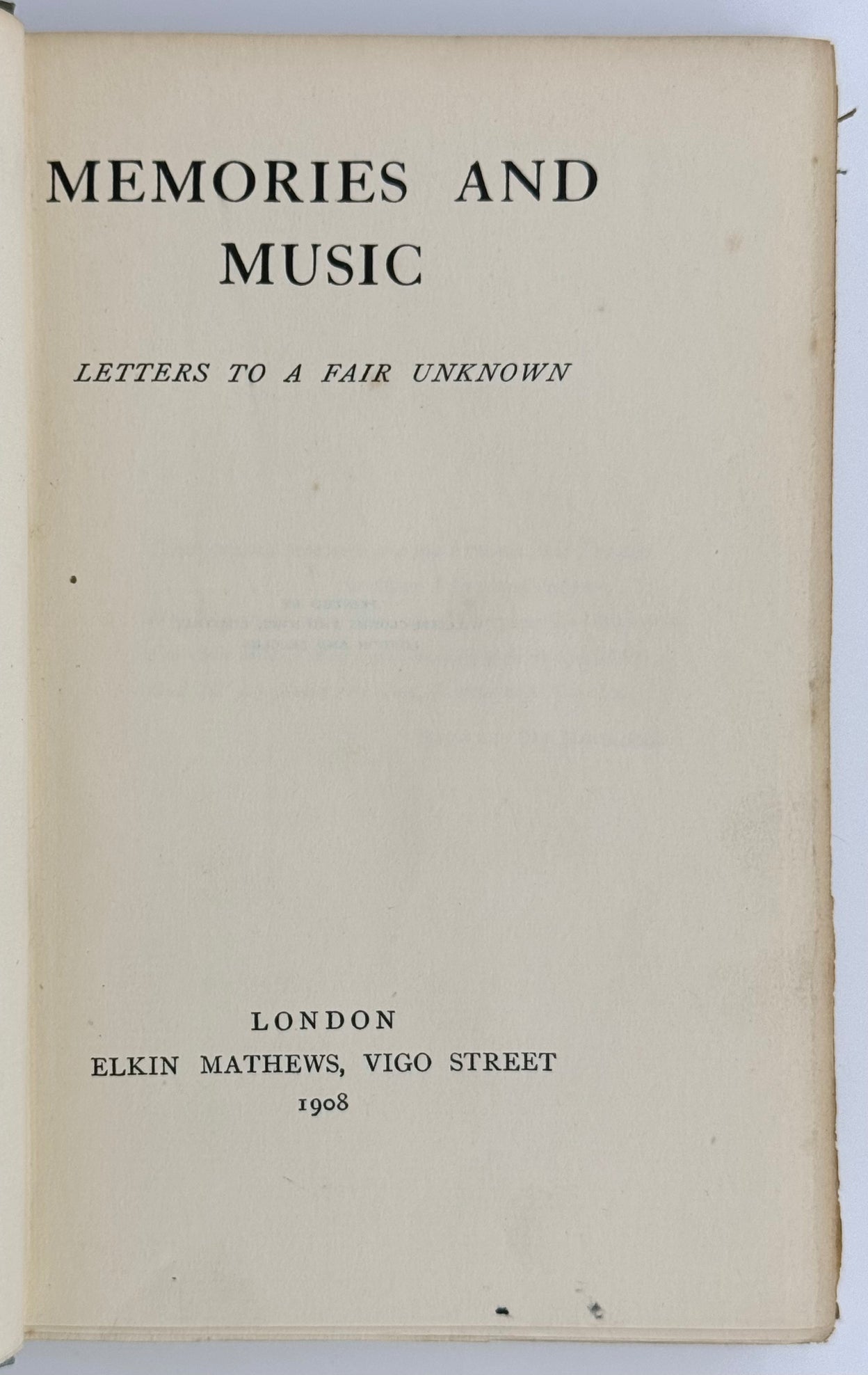 Memories and Music: Letters to a Fair Unknown.