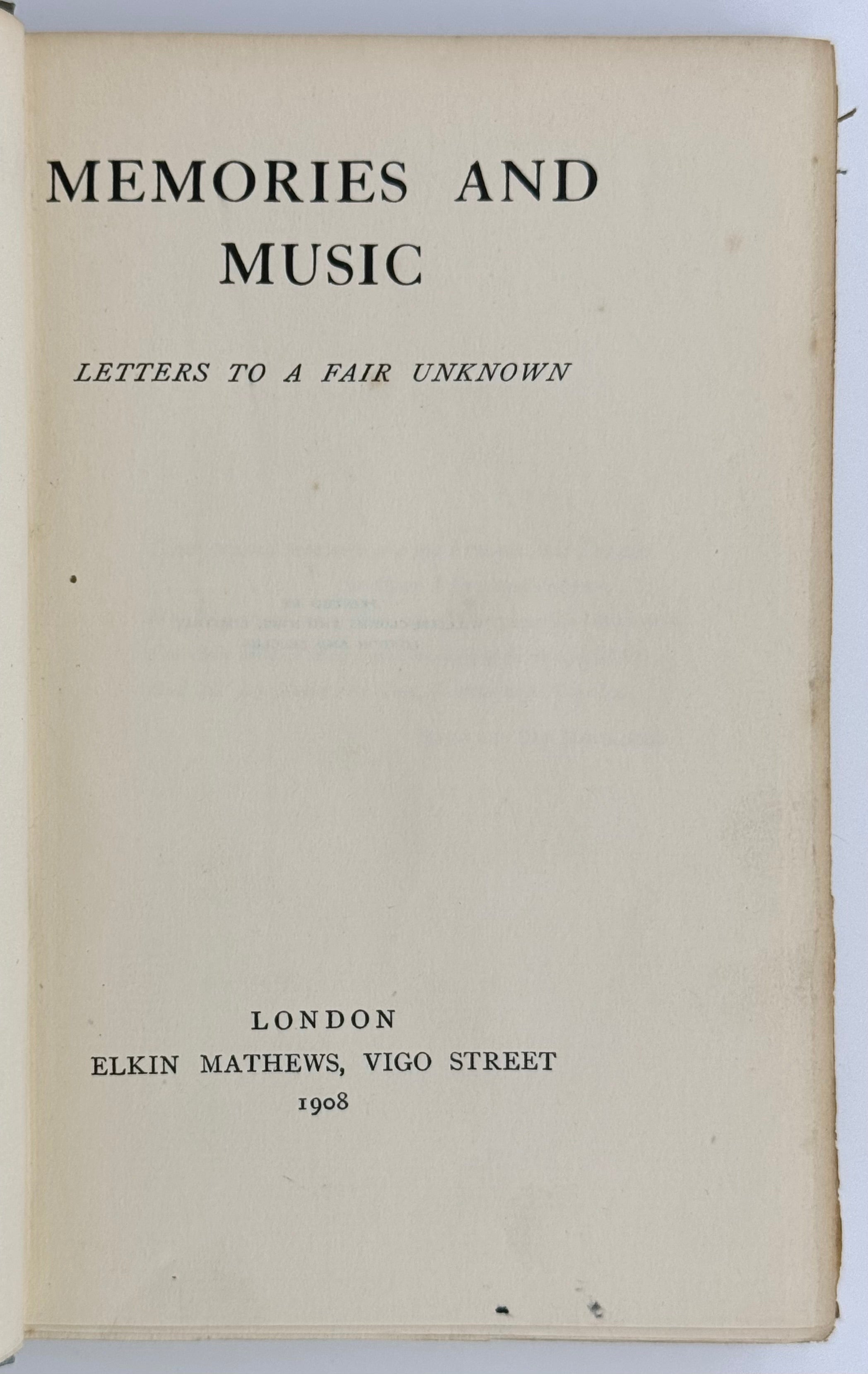 Memories and Music: Letters to a Fair Unknown.