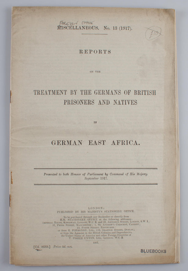 Reports on the Treatment by the Germans of British Prisoners and Natives in German East Africa.