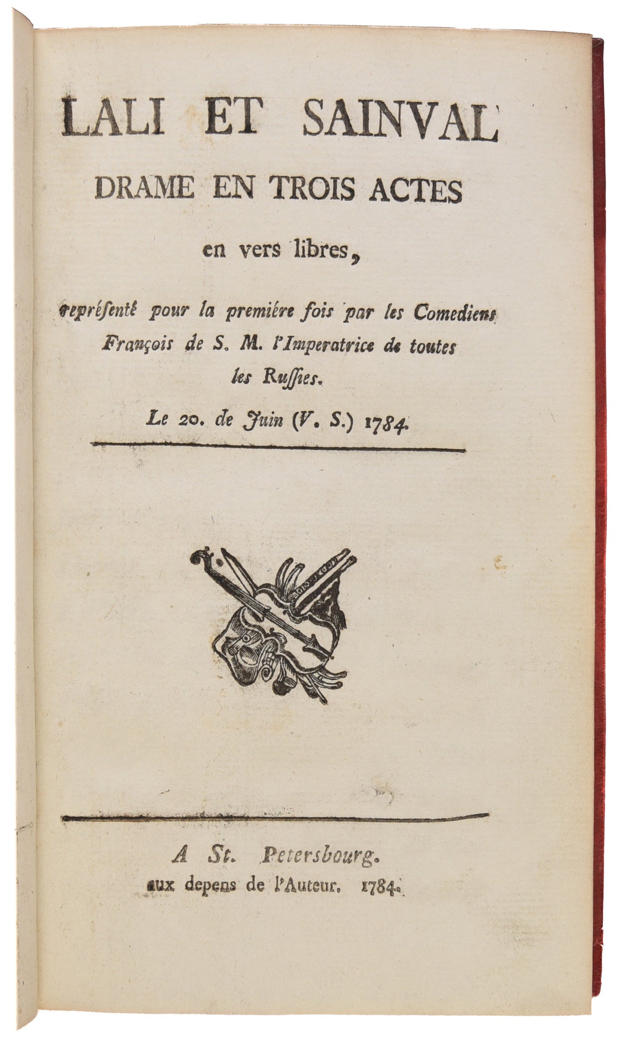 Lali et Sainval drame en trois actes en vers libres, représenté pour la premieré fois par les Comediens François de S. M . l'Imperatrice de toutes les Russies. Le 20 de Juin