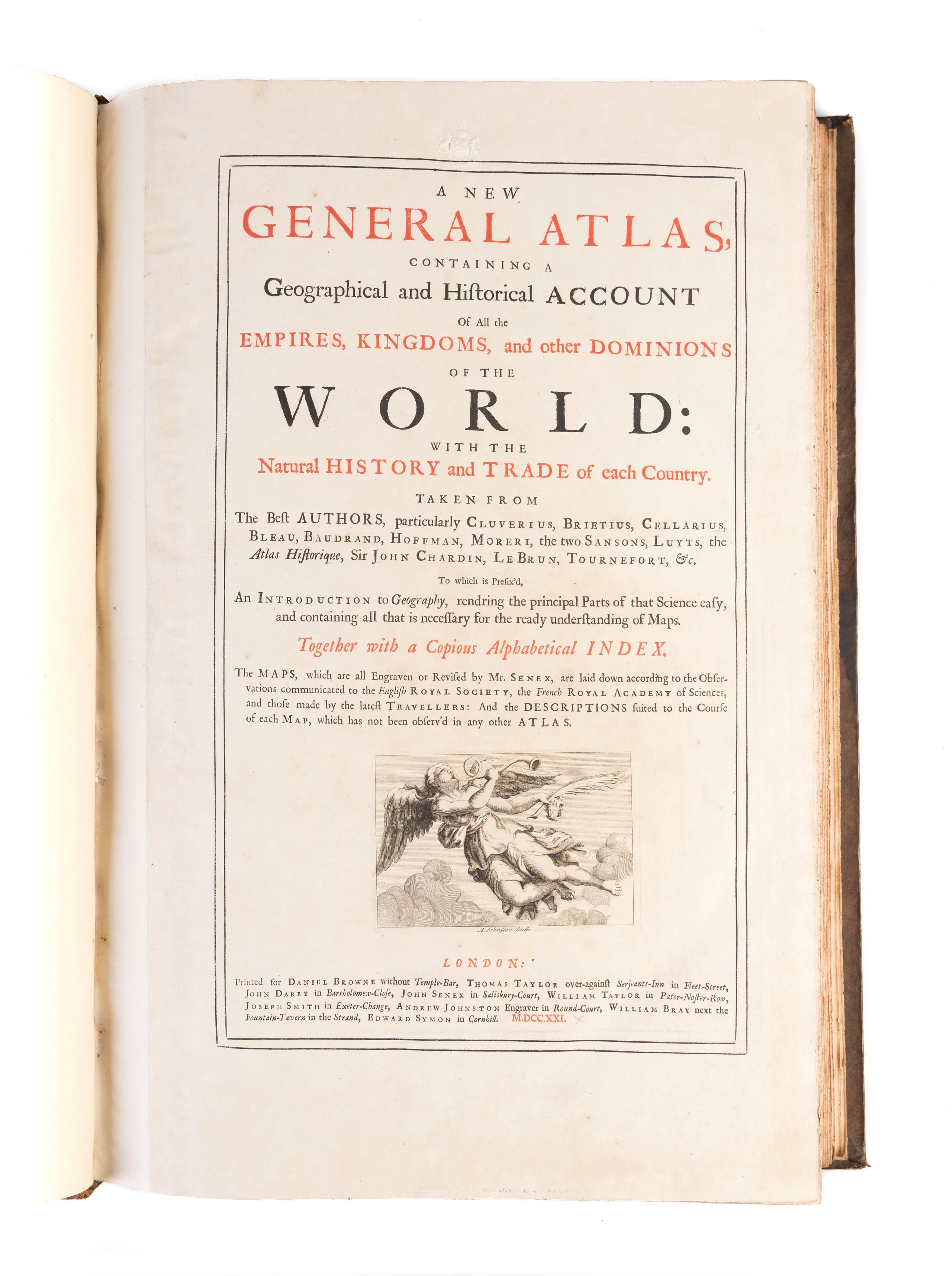 A New General Atlas, containing a Geographical and Historical Account of all the Empires, Kingdoms, and other Dominions of the World: with the natural history and trade of each country. Taken from the best Authors, ...