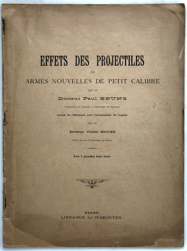 Effets des Projectiles des Armes Nouvelles de Petit Calibre.