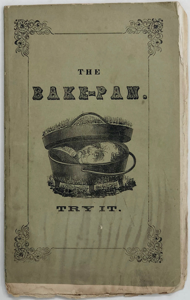 The Bake-Pan. For the Dough-Faces.