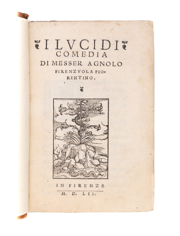 FIRENZUOLA (Agnolo). I lucidi. Florence, 1552.
[Bound with]:DOLCE (Lodovico). Il ragazzo. Venice, Francesco detto lo Imperador, 1559.
[And]: PINO DA CAGLI (Bernardino). Gli ingiusti sdegni. Venice, Domenico Farri, 1563.
[And]: SECCHI (Nicolo). L'interesse